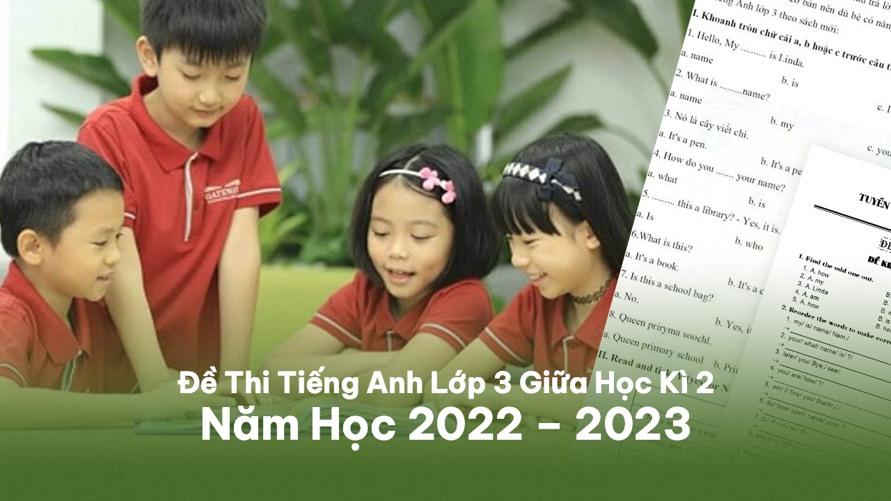 Đề Thi Tiếng Anh Lớp 3 Giữa Học Kì 2 Năm Học 2022
