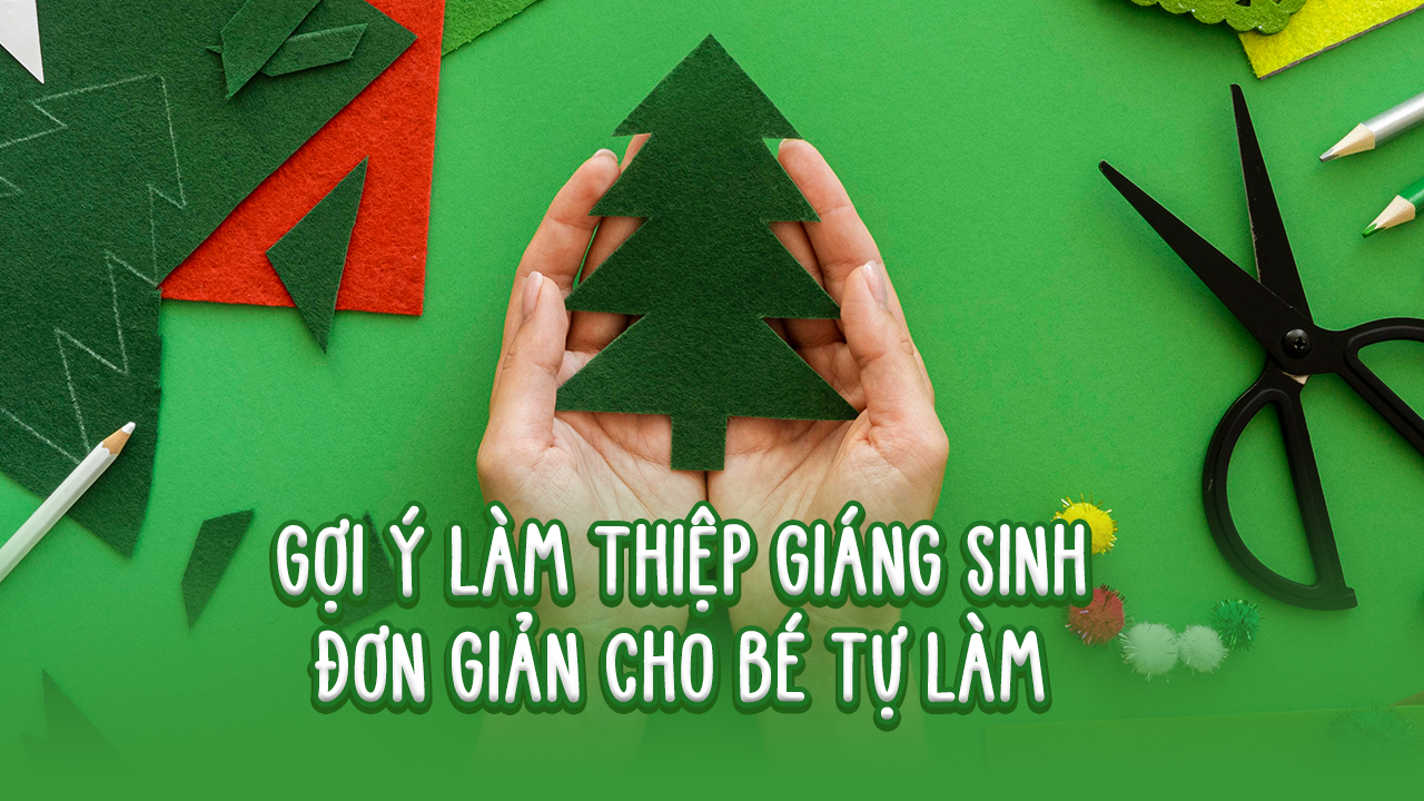 Hướng dẫn làm thiệp giáng sinh handmade  Thiết bị mầm non Việt Mỹ