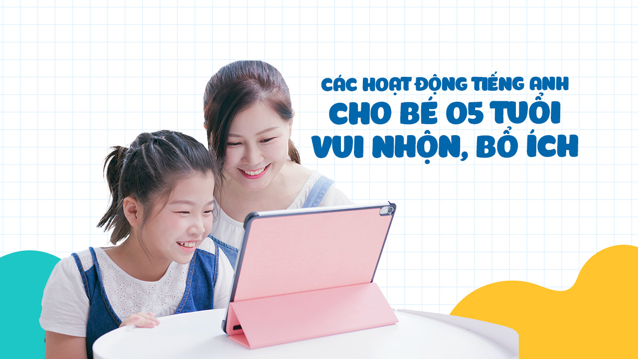 tiếng anh cho bé 5 tuổi