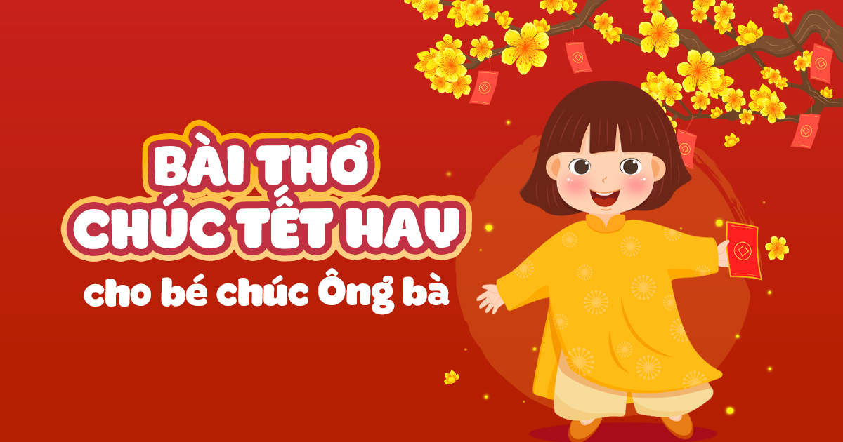 Bài thơ chúc Tết cho trẻ em là những lời chúc đầy tình yêu thương và ấm áp. Hãy cùng đọc những bài thơ trong hình ảnh này để trao cho các em nhỏ những lời chúc đầy ý nghĩa và động viên trong mùa Tết sắp đến.