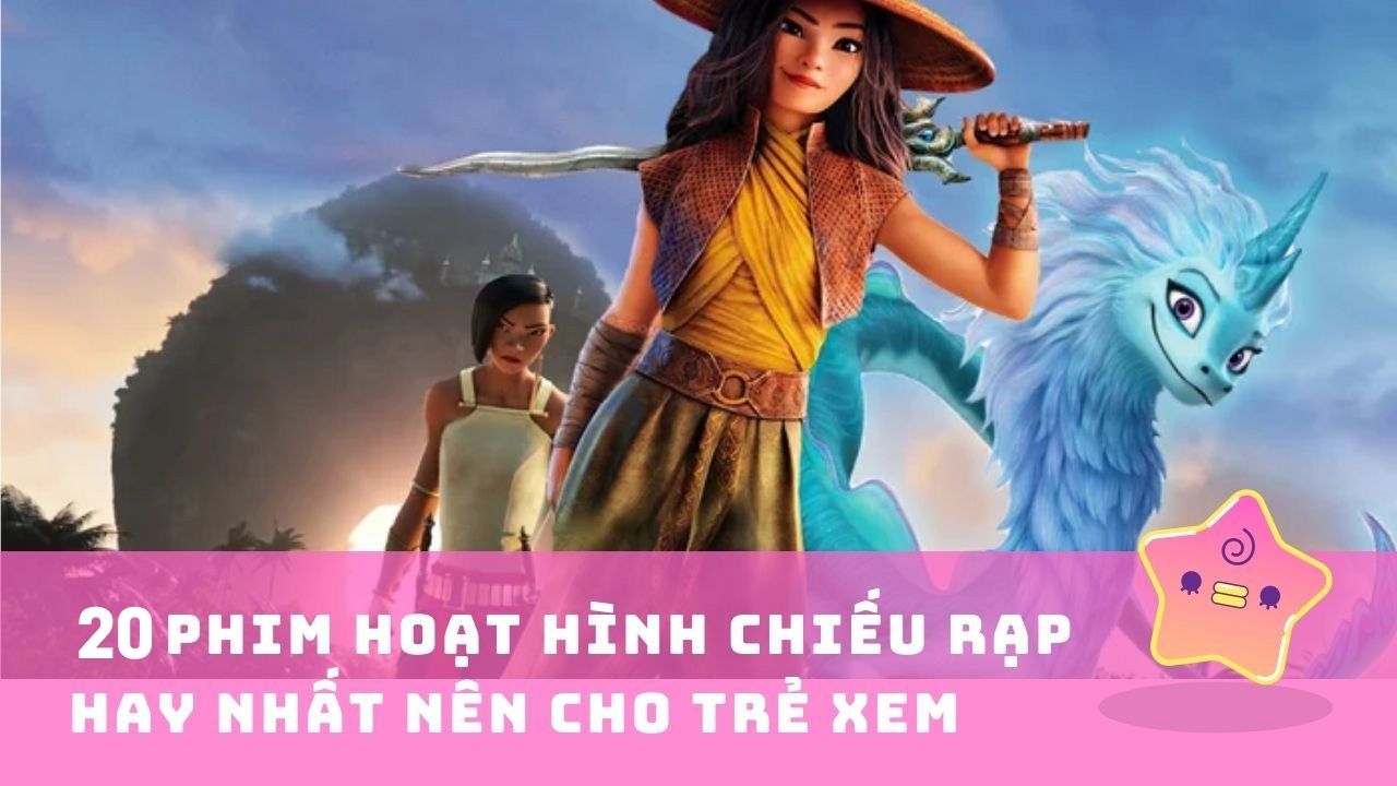 20 Phim Hoạt Hình Chiếu Rạp Hay Nhất Không Thể Bỏ Qua