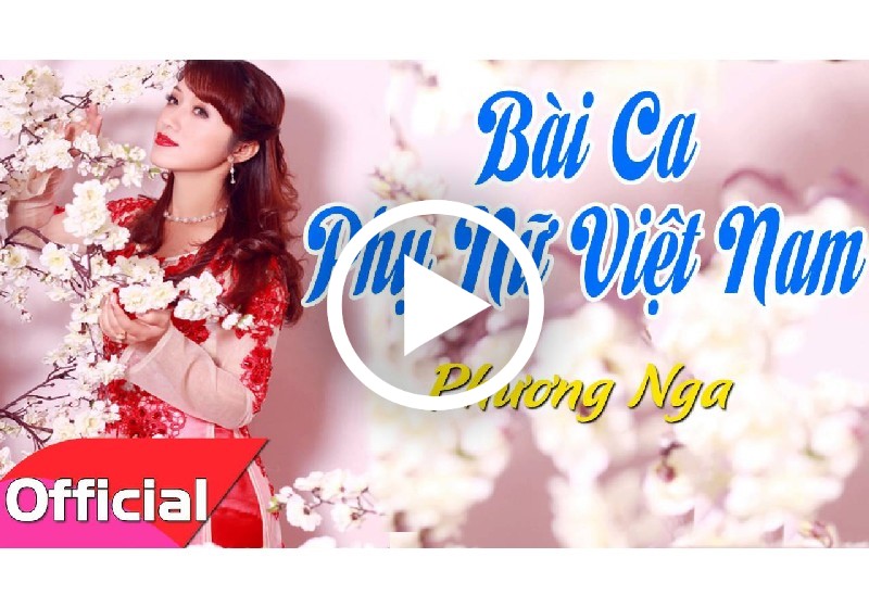 Những bài hát về phụ nữ Việt Nam hay nhất mọi thời đại