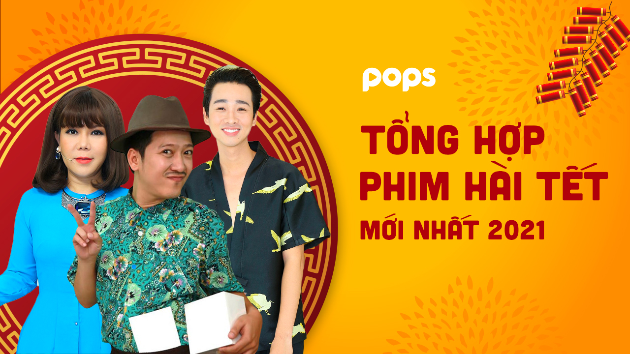 Tổng hợp phim hài Tết Trường Giang, Việt Hương, Hải Triều