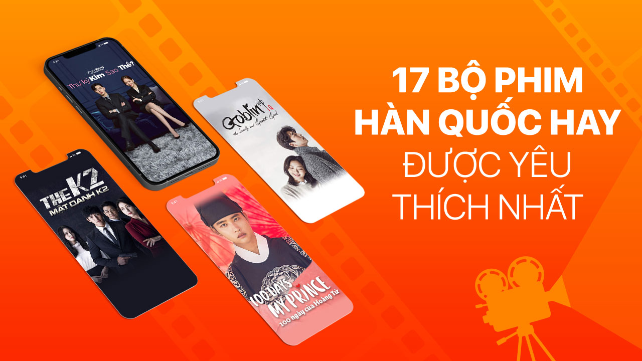 Top phim K drama được yêu thích nhất