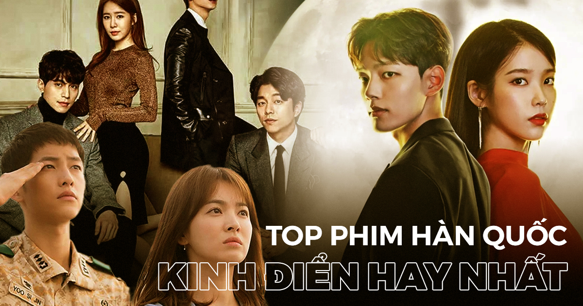 Top 26 Những Bộ Phim Hàn Quốc Hay Nhất Lịch Sử - Pops