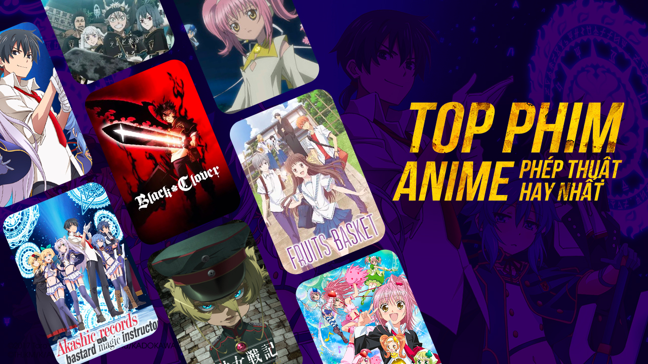 Phim Anime Pháp Thuật: Khám Phá Top Đề Xuất Hấp Dẫn Cho Mọi Fan Hâm Mộ