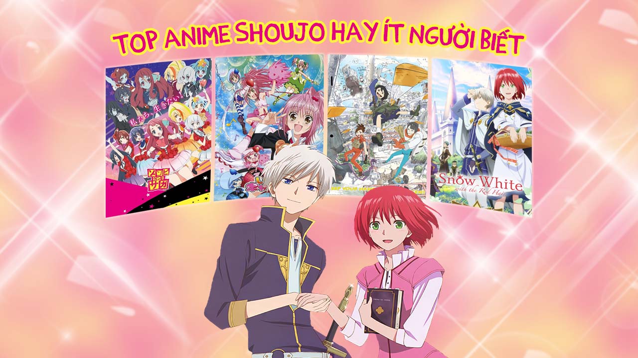 Top anime shoujo hay ít người biết bạn không thể bỏ qua - POPS Blog