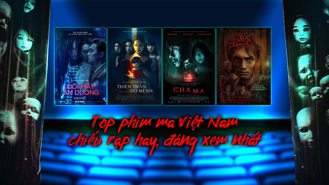 phim ma Việt Nam chiếu rạp hay nhất