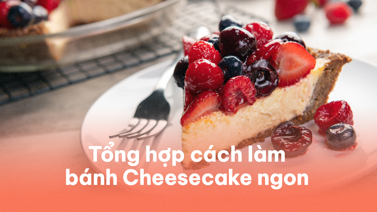 cách làm bánh cheesecake
