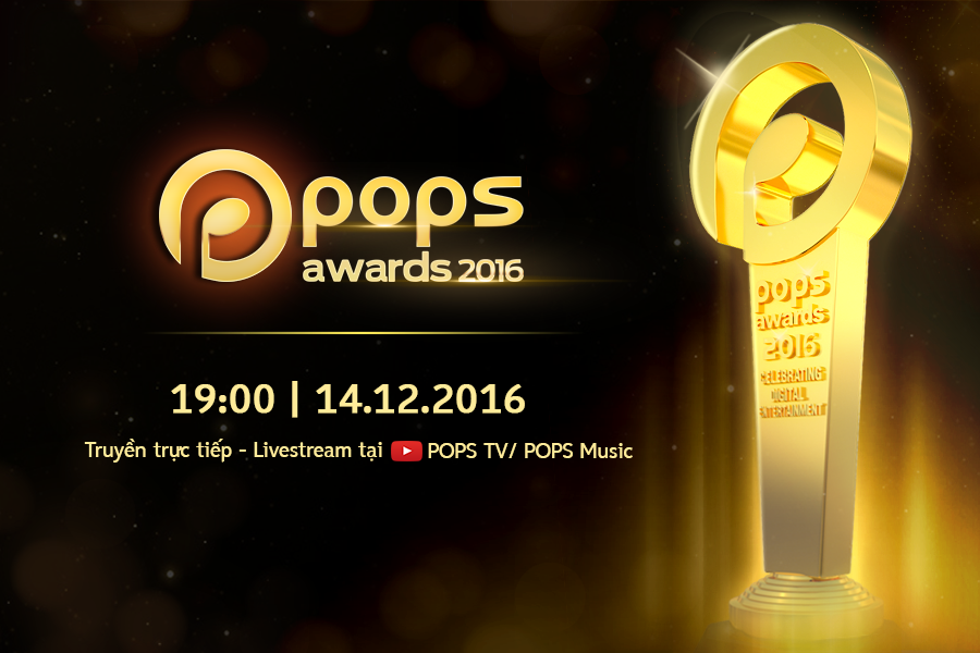Chính thức khởi động giải thưởng giải trí kỹ thuật số POPS Awards 2016