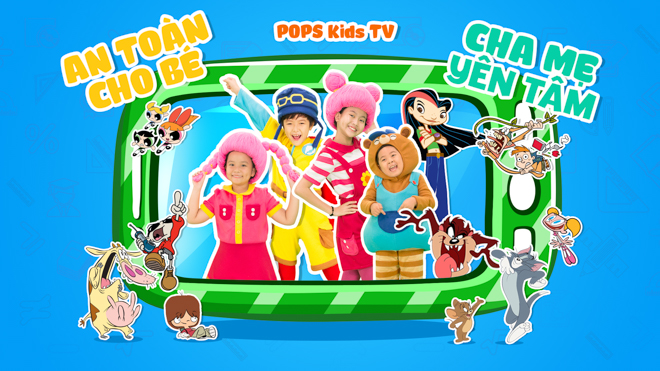 Kiểm Soát Chặt Chẽ Video Cho Trẻ Với Ứng Dụng POPS Kids TV