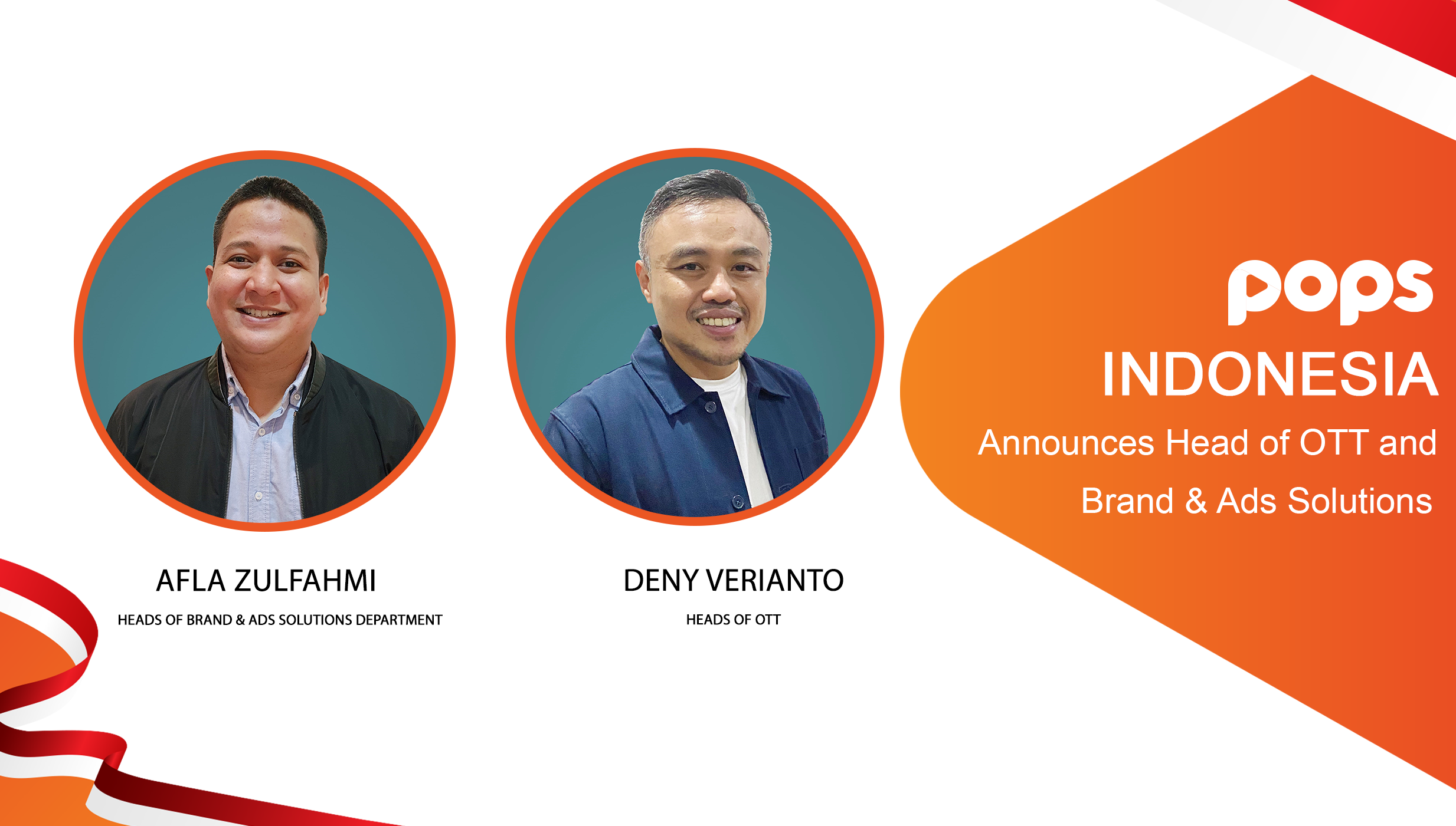 Deny Verianto & Afla Zulfahmi Join POPS Indonesia As Heads of OTT and Brands & Ads Solutions Departments